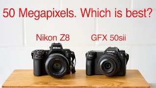 Fuji GFX 50Sii vs Nikon Z8 I have both and use them in quite different ways [upl. by Dressler]