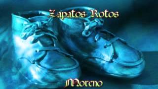 Moreno Zapatos Rotos [upl. by Inait]