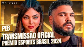 PRÊMIO ESPORTS BRASIL 2024  TRANSMISSÃO OFICIAL  Player1 [upl. by Hillier]