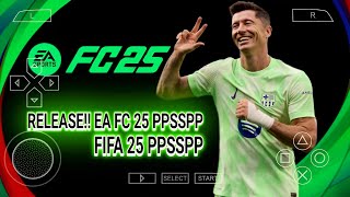 FIFA 2025 PPSSPP Android Offline 4K Camera  EA FC 25 PPSSPP HD Graphics Updated Transfer 202425 [upl. by Adamis67]