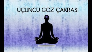 Üçüncü Göz Çakrası [upl. by Jock23]