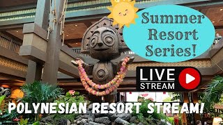 🔴LIVE Disneys Polynesian Village  Summer Resort Series  7202024 [upl. by Mainis]