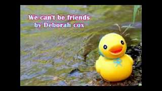 Deborah Cox  We Cant Be Friends [upl. by Enirolf71]