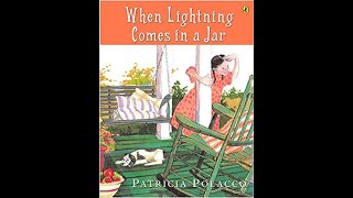 When Lightning Comes in a Jar by Patricia Polacco [upl. by Enrobialc]