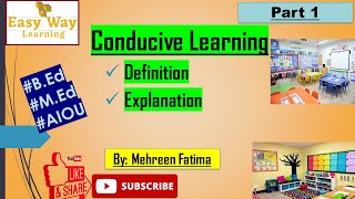 Conducive Learning in Urdu Part 1  Definition of Conducive Learning  AIOU  Bed  Education [upl. by Fish825]