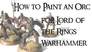 HOW TO PAINT A MORANNON ORC  LORD OF THE RINGS WARHAMMER [upl. by Cecil]