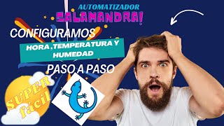 🔧 Tutorial de Configuración en Salamandra Hora Humedad y Temperatura 🔧 [upl. by Liman25]