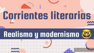 Realismo y modernismo Corrientes literarias  COLBACH Comunicación [upl. by Aracal278]