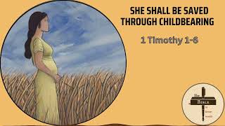 291 1 Timothy 16  Saved through childbearing [upl. by Vachil]