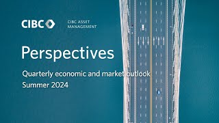 Perspectives  Quarterly economic and market outlook  Summer 2024 [upl. by Kcirdnekel]