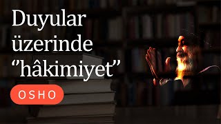 Osho  Duyarlılık  Duyular Üzerinde Hâkimiyet  Sesli kitap [upl. by Nolur]