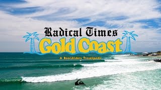 RADICAL TIMES  GOLD COAST [upl. by Remus65]