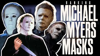 Ranking the Main 13 Michael Myers Masks [upl. by Arne]