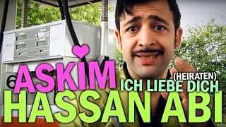 Hassan Abi  Askim Ich Liebe Dich Heiraten [upl. by Petras]