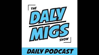 The Daly Migs Show  November 15 2024 [upl. by Drona]