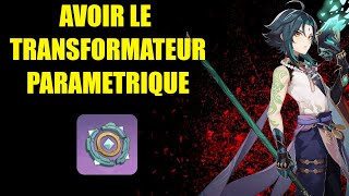 COMMNENT AVOIR LE TRANSFORMATEUR PARAMETRIQUE Genshin Impact [upl. by Ehlke253]