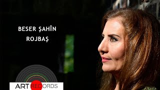 Beser Şahîn  Rojbaş Official Audio © Art Records [upl. by Nosille]