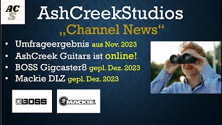 Mackie DLZ Creator  BOSS Gigcaster8  AshCreekStudios stellt AshCreek Guitars vor [upl. by Enilegnave]