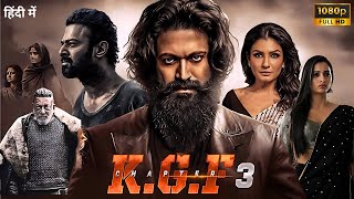 KGF Chapter 3 Full Movie In Hindi Dubbed 2024  Yash  Raveena  Prashanth Neel  Reviews amp Facts [upl. by Berghoff]