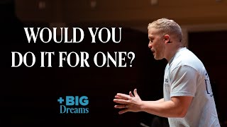 Would You Do It For One  BIG DREAMS  Pastor Joaquin Pardo [upl. by Hunsinger]