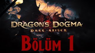 Dragons Dogma Dark Arisen  Türkçe  1 Kalpsiz Adam [upl. by Clark]