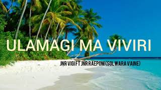 JNR VIGI FT JNR RAEPOM ULAMAGI MA VIVIRI [upl. by Nagard]