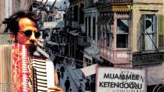 Muammer Ketencoğlu  Yalo Yalo  İzmir Hatırası © 2007 Kalan Müzik [upl. by Kaz]