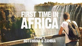 First Time In Africa Ep 2  Backpacking in Botswana amp Zambia [upl. by Inalem]