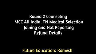 Round 2 Counseling Refund Details MCC All India amp TN Medical Selection [upl. by Reinar]