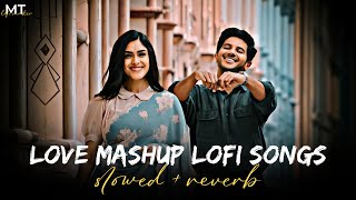 Love Mashup 2024  Nonstop lofi song  MT GJ05  Love Mashupjukebox lofi lovemashup [upl. by Nerraw]