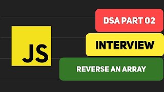 DSA Tutorial Reverse an Array  JavaScript  Part 02 Mohd Sahil [upl. by Noramac37]