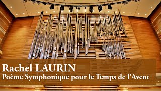 Rachel Laurin  Poème Symphonique pour le Temps de lAvent  Organ [upl. by Filia]