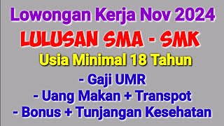 Loker Terbaru November 2024 SMA SMK ll Lowongan Kerja Hari Ini [upl. by Fausta]