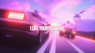 I Like Your Face Vibe [upl. by Mackenzie]