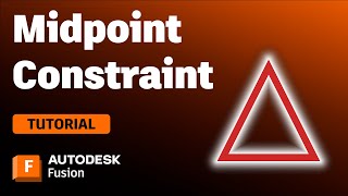 Midpoint Constraint Top Tips in Autodesk Fusion [upl. by Amati]