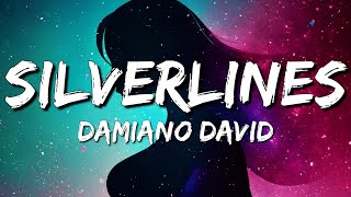 Damiano David  Silverlines Lyrics [upl. by Yecal]