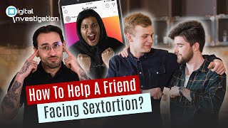 How to Help a Friend Facing Sextortion [upl. by Ahsha]