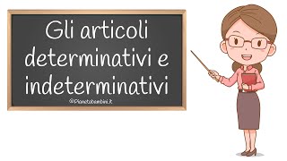 Gli Articoli Determinativi e Indeterminativi Esercizi per la Scuola Primaria [upl. by Ylesara]