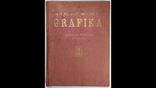 Hieronim Wilder „Grafika Drzeworyt miedzioryt litografja Wskazówki ” książka z 1922 r [upl. by Whatley630]