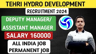 Tehri Hydro Development Recruitment 2024  AssistantDeputy Manager  THDC Vacancy [upl. by Chemosh]