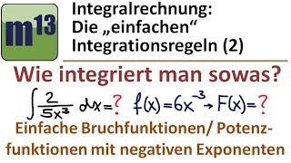 Integrieren  Stammfunktion bilden 2 einfache Bruchfunktionen Potenzf m negativen Exponenten [upl. by Nodnyl749]