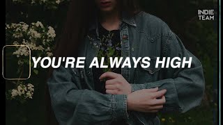 LyricsVietsub Winona Oak  Youre Always High [upl. by Limay]