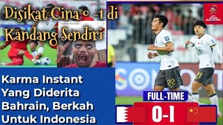 123 Disikat Cina 0  1 Di Kandang Sendiri Karma Instant Bahrain Berkah Untuk Indonesia [upl. by Gerianna]