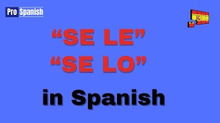 Learn Spanish When to use SE LE or SE LO [upl. by Eliot984]