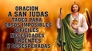 ORACION A SAN JUDAS TADEO PARA CASOS IMPOSIBLES DIFICILES NECESIDADES URGENTES Y DESESPERADAS [upl. by Atekram]