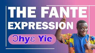 The Fante expression quotƆhyɛ Yiequot Explained [upl. by Brelje]