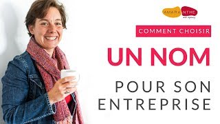 Comment choisir un nom pour son entreprise [upl. by Edithe]