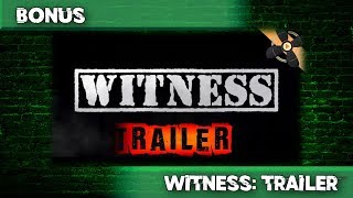 WITNESS  TRAILER  PROJETSVENTILO [upl. by Farrar]