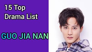 15 TOP DRAMA LIST GUO JIA NAN [upl. by Nnainot]