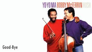 YoYo Ma amp Bobby McFerrin  GoodBye [upl. by Allerie]